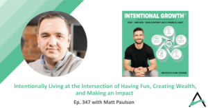 Intentionally Living at the Intersection of Having Fun, Creating Wealth, and Making an Impact with Matt Paulson from MarketBeat